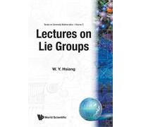 Wu-yi Hsiang Lectures On Lie Groups (Tascabile) Series On University Mathematics