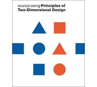 Wucius Wong Principles of Two-Dimensional Design (Tascabile)