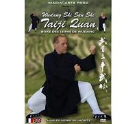 Wudang Shi San Shi : Taiji Quan, boxe des 13 pas de Wudang