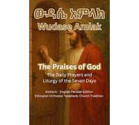 Wudase Amlak|ውዳሴ አምላክ-Ethiopia Orthodox Prayer Book
