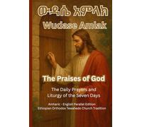 Wudase Amlak|ውዳሴ አምላክ-Ethiopia Orthodox Prayer Book