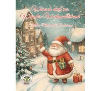 Wünsch dich in Wunder-Weihnachtsland - Festliches Malbuch für Erwachsene, mit Adventsmotiven, mit Weihnachtsbildern: Ausmalbücher für Erwachsene, ... zur Entspannung und für mehr Achtsamkeit