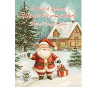 Wünsch dich ins Wunder-Weihnachtsland - Festliches Malbuch für Kinder
