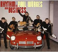 Wuerges, Paul - Rhythm Is Our Business