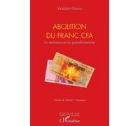 Wuldath Mama Yélindo P Houessou Abolition du Franc CFA (Tascabile) Points de Vue