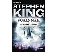 Wulf Bergner Stephen King Susannah: Roman (Der Dunkle Turm, Band 6) (Tascabile)