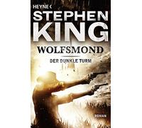 Wulf Bergner Stephen King Wolfsmond: Roman (Der Dunkle Turm, Band 5) (Tascabile)