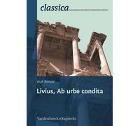 Wulf Brendel Livius, AB Urbe Condita (Tascabile) Classica