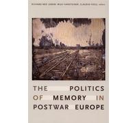 Wulf Kansteiner The Politics of Memory in Postwar Europe (Tascabile)