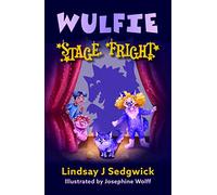 Wulfie: Stage Fright