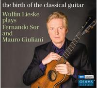 Wulfin Lieske The Birth of the Classical Guitar: Wulfin Lieske Plays Fernan (CD)