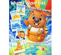 Wumi Wombat Travels the World: A fun and relaxing coloring book for kids