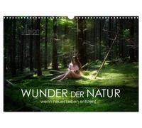 WUNDER DER NATUR - wenn neues Leben entsteht (Wandkalender 2027 DIN A3 quer), CA