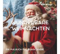 WUNDERBARE WEIHNACHTEN: Ein Malbuch für Erwachsene