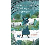 Wunderbare Weihnachtsfrauen: Die schönsten Geschichten (Editi (Copertina rigida)