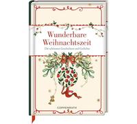 Wunderbare Weihnachtszeit: Die schönsten Geschichten und Gedichte