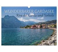WUNDERBARER GARDASEE Riva del Garda und Torbole (Wandkalender 2026 DIN A3 quer), CALVENDO Monatskalender: Reizvolle Ansichten aus dem Norden