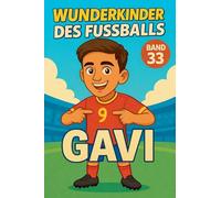 Wunderkinder des Fußballs: Gavi: 33