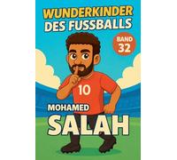 Wunderkinder des Fußballs: Mohamed Salah: 32