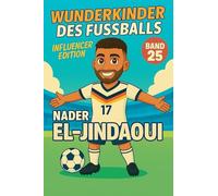 Wunderkinder des Fußballs: Nader El-Jindaoui: 25