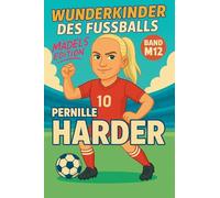 Wunderkinder des Fußballs: Pernille Harder: 512