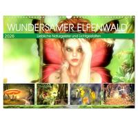 Wundersamer Elfenwald. Liebliche Naturgeister und Lichtgestalten (Wandkalender 2026 DIN A3 quer), CALVENDO Monatskalender: Eintauchen in die magische Welt der Elfen und Feen