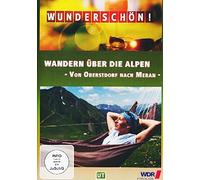 Wunderschön! - Wandern über die Alpen - Von Oberstdorf nach Meran