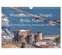 Wunderschönes Neapel - Bella Napoli (Wandkalender 2026 DIN A4 quer), CALVENDO Monatskalender: Ein Streifzug durch die süditalienische Metropole.