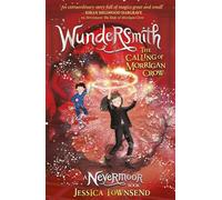 Wundersmith: The Calling of Morrigan Crow Book 2