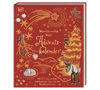 Wundervolle Welt. Adventskalender: Buch mit 24 Geschichten und kreativen Ideen für die Vorweihnachtszeit. Mit heraustrennbaren Seiten. Für Kinder ab 5 Jahren