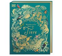 Wundervolle Welt der Tiere: Ein Tierbilderbuch für die ganze Familie. Hochwertig ausgestattet mit Lesebändchen, Goldfolie und Goldschnitt