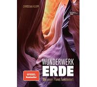 Wunderwerk Erde: Wie unser Planet funktioniert