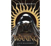 Wunmi Aramiji The Waning (Tascabile) Age of Realignment