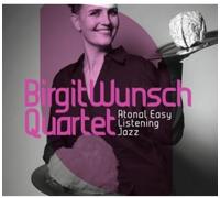 Wunsch, Birgit - Atonal Easy Listening