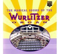 Wurlitzer Organ - The Magical Sound of the...