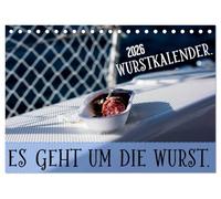 Wurstkalender. Es geht um die Wurst. (Tischkalender 2026 DIN A5 quer), CALVENDO Monatskalender: Humorvolle Sprüche rund um die Wurst.