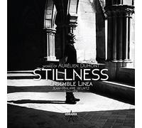 Wurtz, Jean-Philippe/ Ensemble Linea - Stillness: Works By Aurelien Dumont