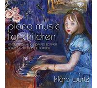 Wurtz Klara Pf - Piano Music For Children