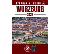 WURZBURG GUIDE DE VOYAGE: Explorez Würzburg comme un local : conseils authentiques, meilleurs endroits et excursions d'une journée