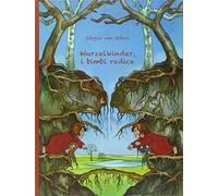 Wurzelkinder, i bimbi radice. Ediz. illustrata