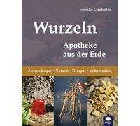 Wurzeln: Apotheke aus der Erde