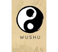 Wushu Kung Fu Journal / Wushu Kung Fu Notebook: Hardcover 'Wushu' Kung Fu Diary / Wushu Kung Fu Logbook