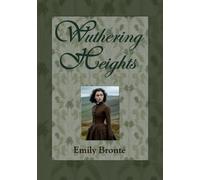Wuthering Heights: A Gothic Tale of Love and Revenge. Large Print Edition