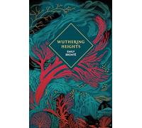 Wuthering Heights: by Emily Brontë