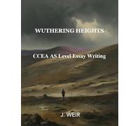Wuthering Heights: CCEA AS Level Essay Writing