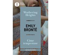 WUTHERING HEIGHTS-CIME TEMPESTOSE. TESTO INGLESE A FRONTE - BRONTE EMILY -