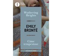 WUTHERING HEIGHTS-CIME TEMPESTOSE. TESTO INGLESE A FRONTE - BRONTE EMILY -