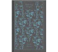 Emily Brontë Wuthering Heights (Copertina rigida) Penguin Clothbound Classics