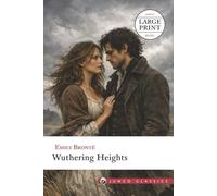 Wuthering Heights: (Large Print Edition)