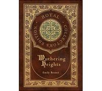 Wuthering Heights (Royal Collector's Edition) (Case Laminate Hardcover with Jacket)